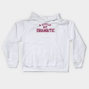 A LITTLE BIT DRAMATIC REGINA GEORGE MEAN GIRLS MOVIE PINK Kids Hoodie